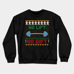 No Lift No Gift Ugly Christmas Sweater Gym Crewneck Sweatshirt